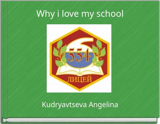 Why i love my school