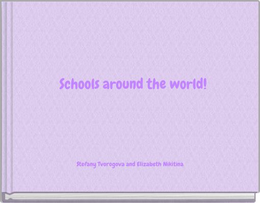 Schools around the world!
