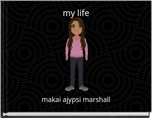 my life