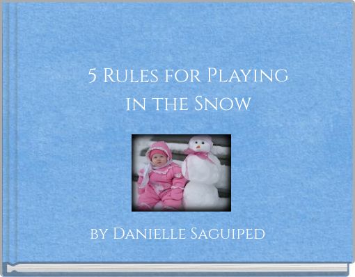 5 Rules for Playing in the Snow