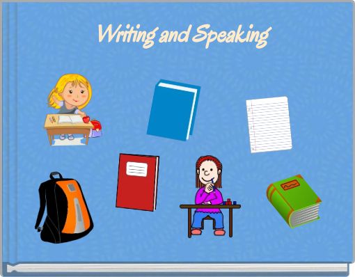 Writing and Speaking