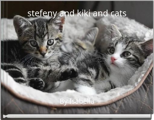 stefeny and kiki and cats