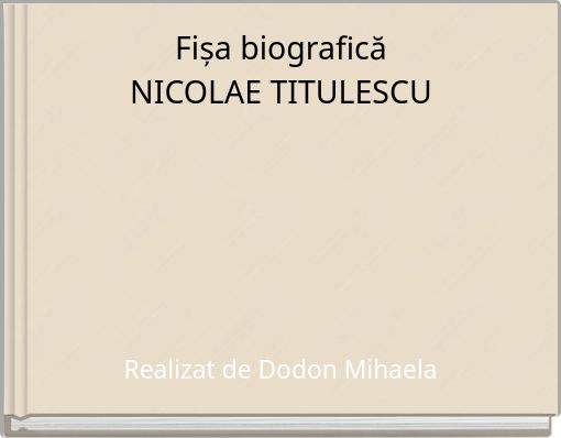 Fișa biografică NICOLAE TITULESCU