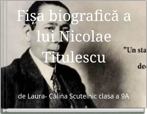 Fișa biografică a lui Nicolae Titulescu