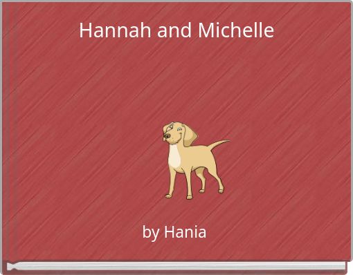 Hannah and Michelle