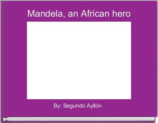Mandela, an African hero