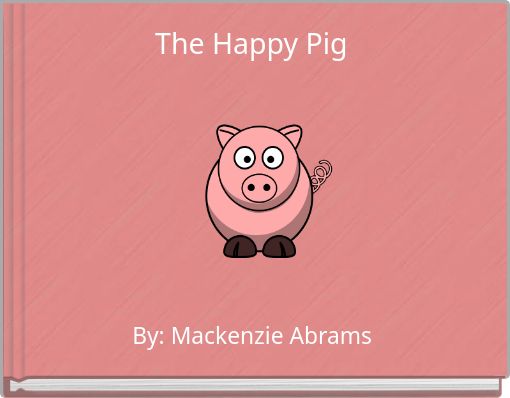The Happy Pig