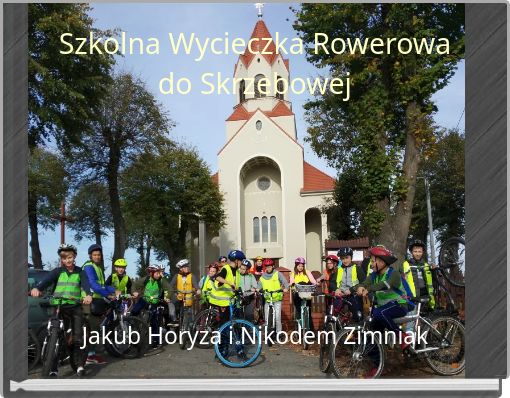 Szkolna Wycieczka Rowerowa do Skrzebowej