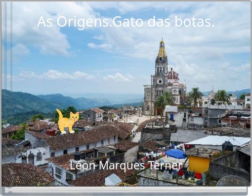 As Origens.Gato das botas.