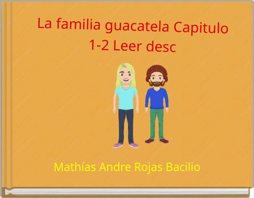 La familia guacatela Capitulo 1-2 Leer desc