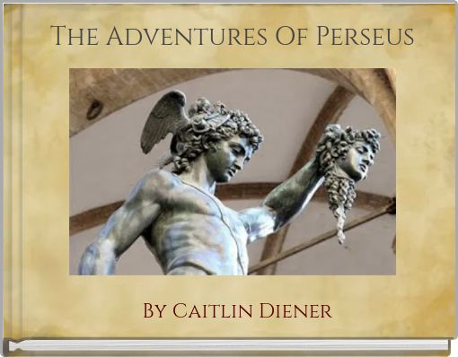 The Adventures Of Perseus