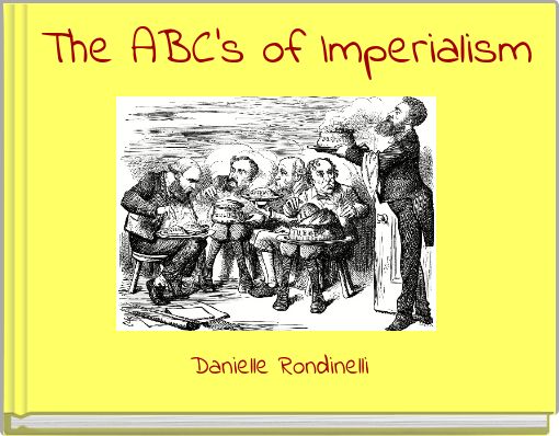 The ABC's of Imperialism