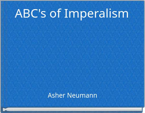 ABC's of Imperalism