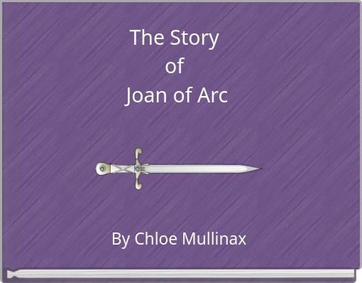 The Story of Joan of Arc