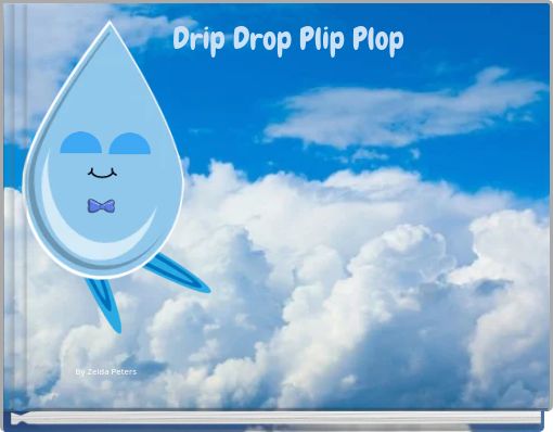 Drip Drop Plip Plop
