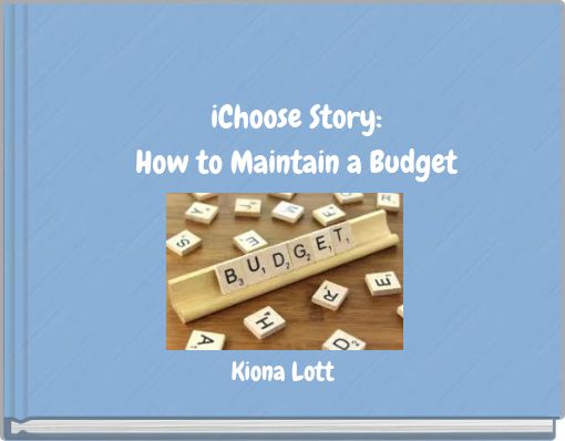 iChoose Story:How to Maintain a Budget