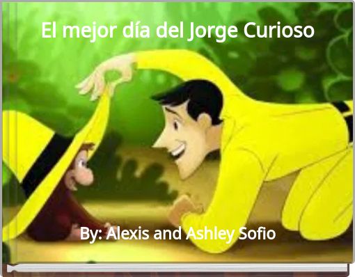 El mejor día del Jorge Curioso