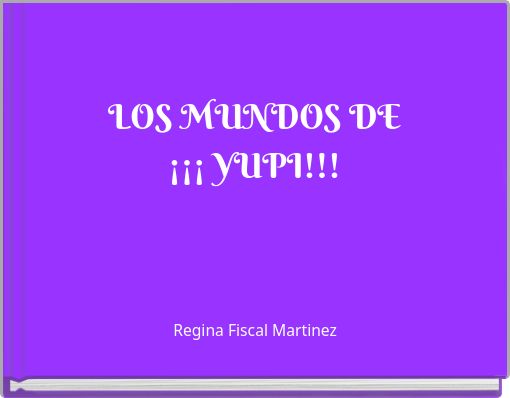 LOS MUNDOS DE &iexcl;&iexcl;&iexcl; YUPI!!!