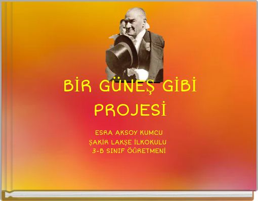 BİR GÜNEŞ GİBİ PROJESİ