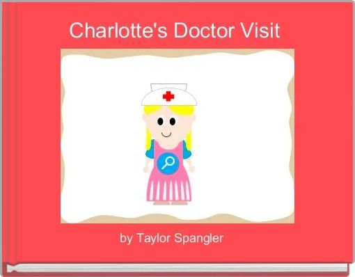 Front cover of 'Charlotte's Doctor Visit ' 