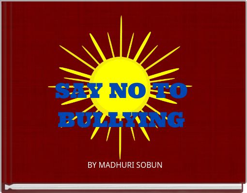 SAY NO TO BULLYING