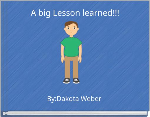 Front cover of 'A big Lesson learned!!!' 