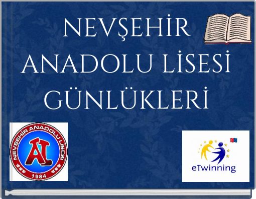 NEVŞEHİR ANADOLU LİSESİ GÜNLÜKLERİ