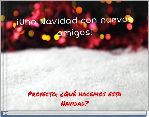 &iexcl;Una Navidad con nuevos amigos!