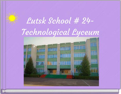 Lutsk School # 24-Technological Lyceum