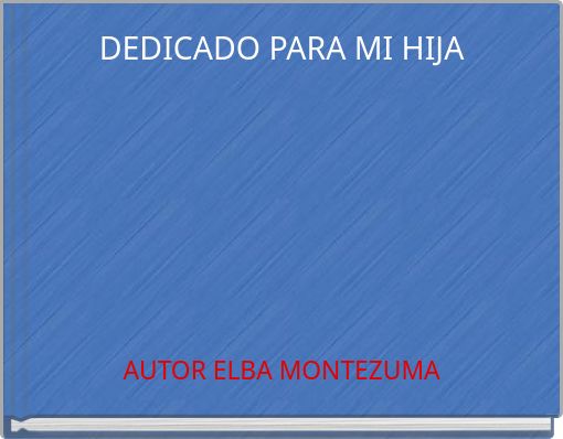 DEDICADO PARA MI HIJA