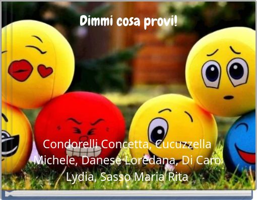 Dimmi cosa provi!