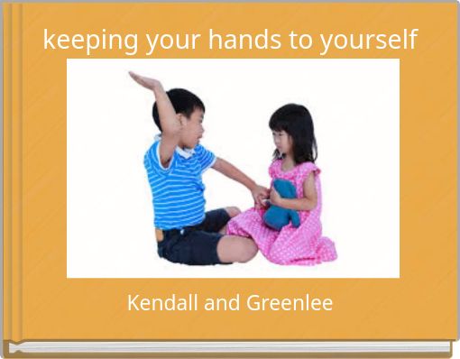 keeping your hands to yourself