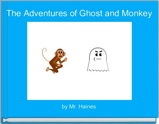 The Adventures of Ghost and Monkey
