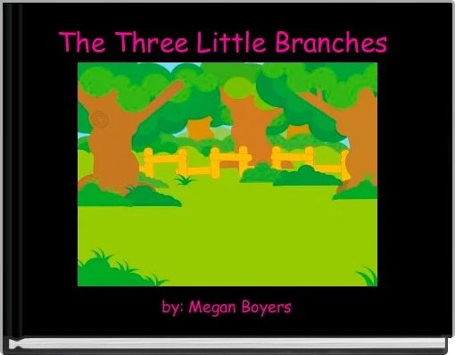 The Three Little Branches 