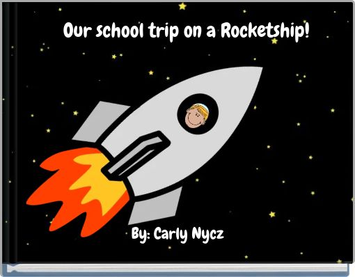 Our school trip on a Rocketship!