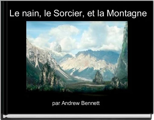  Le nain, le Sorcier, et la Montagne
