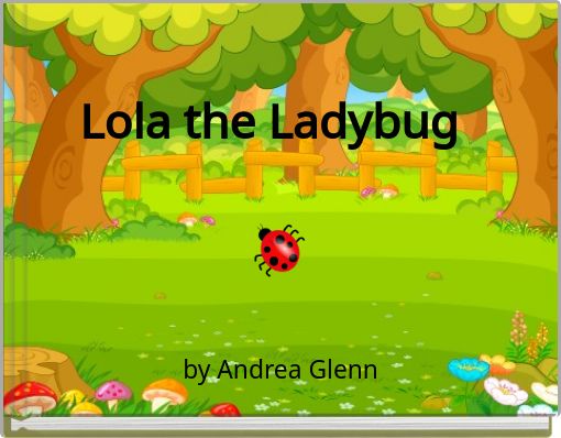 Lola the Ladybug