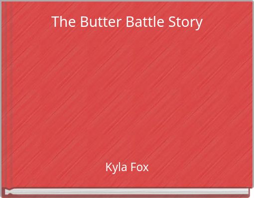 The Butter Battle Story