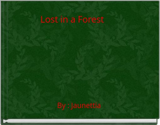 Lost in a Forest