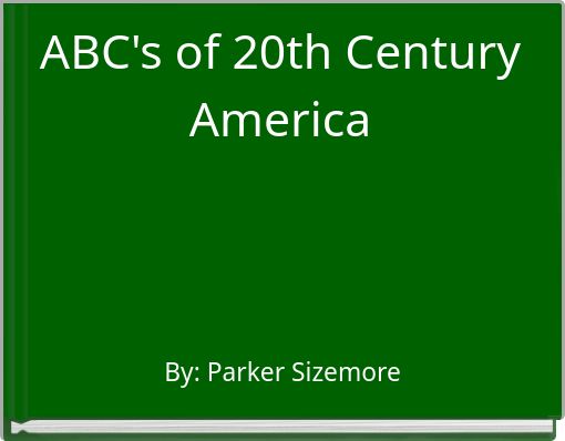 ABC's of 20th Century America