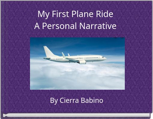 My First Plane Ride A Personal Narrative