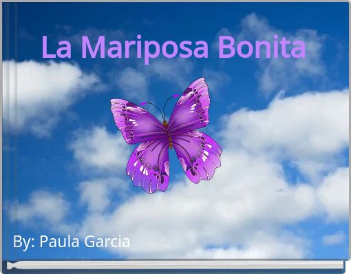 La Mariposa Bonita