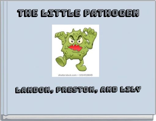 The Little Pathogen