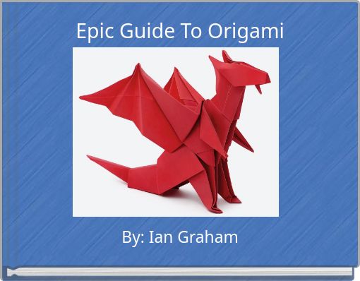 Front cover of 'Epic Guide To Origami' 