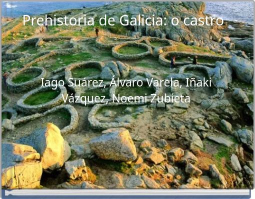 Prehistoria de Galicia: o castro