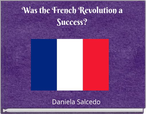 Was the French Revolution a Success?