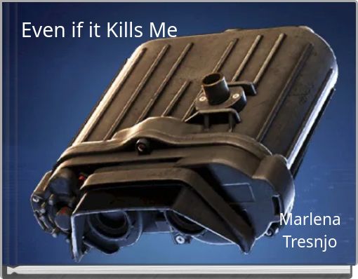 Front cover of 'Even if it Kills Me' 