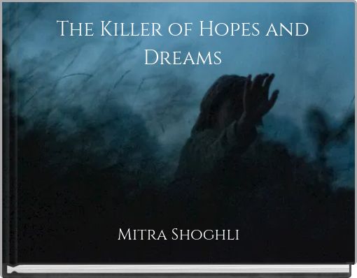 Front cover of 'The Killer of Hopes and Dreams' 