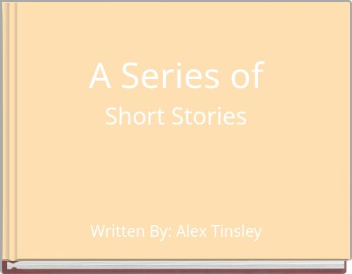 A Series ofShort Stories