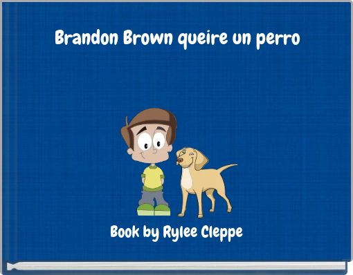 Brandon Brown queire un perro
